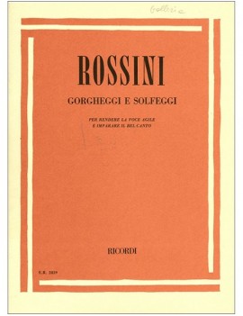 Gorgheggi E Solfeggi. Gioachino Rossini