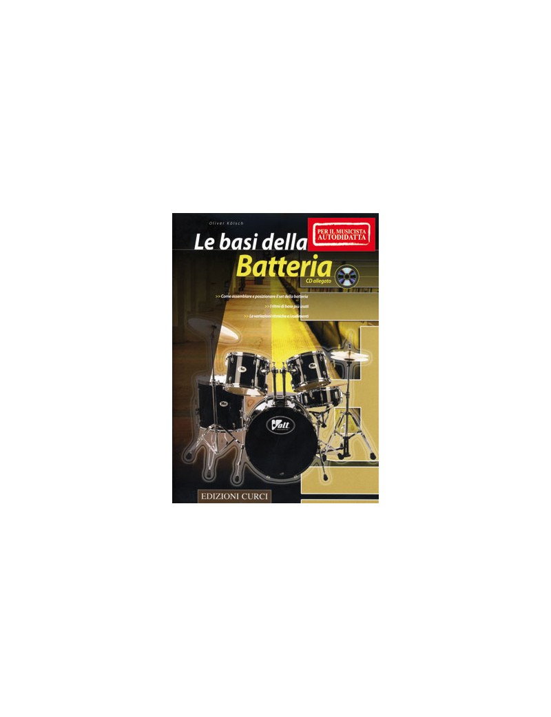 Le basi della batteria (per il musicista autodidatta) + CD Audio