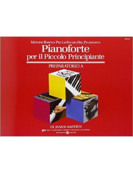 BASTIEN J. PIANOFORTE PER IL PICCOLO PRINCIPIANTE PREPARATORIO A