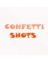CONFETTI SHOTS